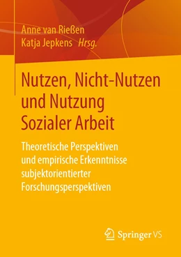 Abbildung von van Rießen / Jepkens | Nutzen, Nicht-Nutzen und Nutzung Sozialer Arbeit | 1. Auflage | 2019 | beck-shop.de