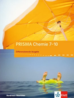 Abbildung von PRISMA Chemie 7-10. Schülerbuch Klasse 7-10. Differenzierende Ausgabe Nordrhein-Westfalen | 1. Auflage | 2019 | beck-shop.de