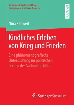 Abbildung von Kallweit | Kindliches Erleben von Krieg und Frieden | 1. Auflage | 2018 | beck-shop.de