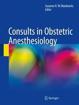 Abbildung von Mankowitz | Consults in Obstetric Anesthesiology | 1. Auflage | 2018 | beck-shop.de