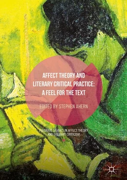 Abbildung von Ahern | Affect Theory and Literary Critical Practice | 1. Auflage | 2018 | beck-shop.de