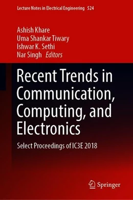 Abbildung von Khare / Tiwary | Recent Trends in Communication, Computing, and Electronics | 1. Auflage | 2018 | beck-shop.de