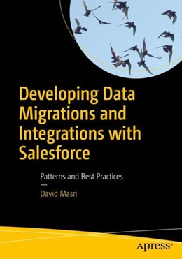 Abbildung von Masri | Developing Data Migrations and Integrations with Salesforce | 1. Auflage | 2018 | beck-shop.de