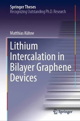 Abbildung von Kühne | Lithium Intercalation in Bilayer Graphene Devices | 1. Auflage | 2018 | beck-shop.de