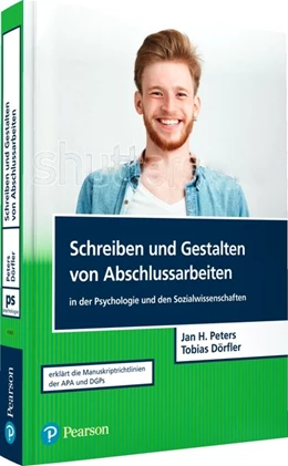 Abbildung von Peters / Dörfler | Schreiben und Gestalten von Abschlussarbeiten in der Psychologie und den Sozialwissenschaften | 2. Auflage | 2019 | beck-shop.de