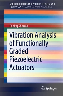 Abbildung von Sharma | Vibration Analysis of Functionally Graded Piezoelectric Actuators | 1. Auflage | 2019 | beck-shop.de