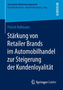 Abbildung von Roßmann | Stärkung von Retailer Brands im Automobilhandel zur Steigerung der Kundenloyalität | 1. Auflage | 2019 | beck-shop.de