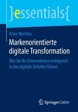 Abbildung von Mertens | Markenorientierte digitale Transformation | 1. Auflage | 2019 | beck-shop.de