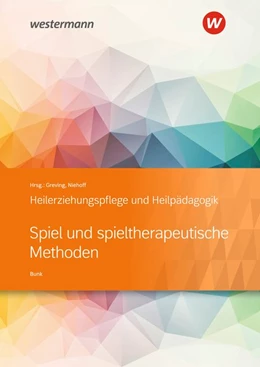 Abbildung von Greving / Niehoff | Heilerziehungspflege und Heilpädagogik. Schulbuch. Spiel und spieltherapeutische Methoden | 4. Auflage | 2019 | beck-shop.de