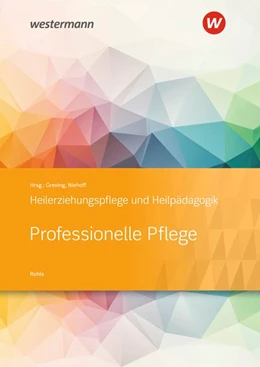 Abbildung von Rohls / Greving | Heilerziehungspflege und Heilpädagogik. Schülerband. Professionelle Pflege | 4. Auflage | 2019 | beck-shop.de