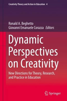 Abbildung von Beghetto / Corazza | Dynamic Perspectives on Creativity | 1. Auflage | 2019 | beck-shop.de