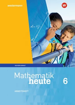 Abbildung von Mathematik heute 6. Arbeitsheft mit Lösungen. Sachsen-Anhalt | 1. Auflage | 2019 | beck-shop.de