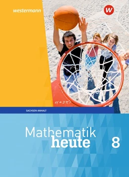 Abbildung von Mathematik heute 8. Schulbuch. Sachsen-Anhalt | 1. Auflage | 2019 | beck-shop.de