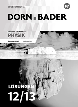 Abbildung von Dorn / Bader Physik SII. Lösungen. Qualifikationsphase. Niedersachsen | 1. Auflage | 2019 | beck-shop.de