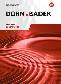 Abbildung von Dorn / Bader Physik SII. Gesamtband SII: Klasse 11-13. Niedersachsen | 1. Auflage | 2019 | beck-shop.de