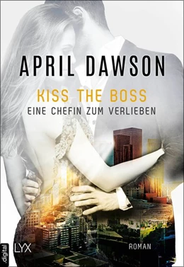 Abbildung von Dawson | Kiss the Boss - Eine Chefin zum Verlieben | 1. Auflage | 2018 | beck-shop.de