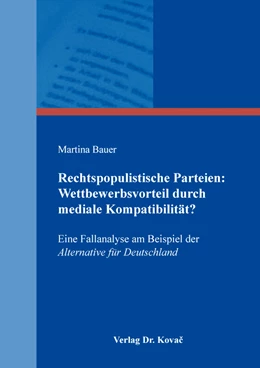 Abbildung von Bauer | Rechtspopulistische Parteien: Wettbewerbsvorteil durch mediale Kompatibilität? | 1. Auflage | 2019 | 113 | beck-shop.de