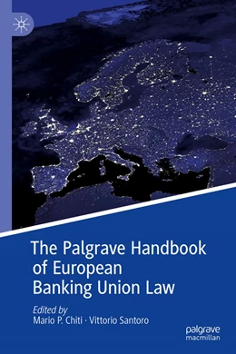 Abbildung von Santoro / Chiti | The Palgrave Handbook of European Banking Union Law | 1. Auflage | 2019 | beck-shop.de