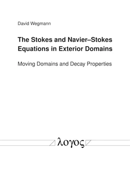 Abbildung von Wegmann | The Stokes and Navier–Stokes Equations in Exterior Domains | 1. Auflage | 2019 | beck-shop.de