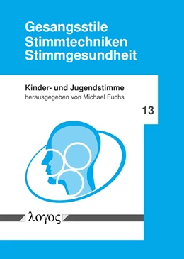 Abbildung von Fuchs | Gesangsstile - Stimmtechniken - Stimmgesundheit | 1. Auflage | 2019 | 13 | beck-shop.de