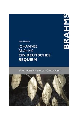 Abbildung von Hiemke | Johannes Brahms. Ein deutsches Requiem | 1. Auflage | 2019 | beck-shop.de