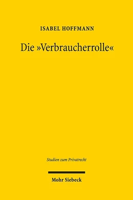 Abbildung von Hoffmann | Die Verbraucherrolle | 1. Auflage | 2019 | 89 | beck-shop.de