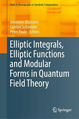 Abbildung von Blümlein / Schneider | Elliptic Integrals, Elliptic Functions and Modular Forms in Quantum Field Theory | 1. Auflage | 2019 | beck-shop.de