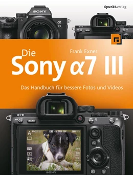 Abbildung von Exner | Die Sony Alpha 7 III | 1. Auflage | 2019 | beck-shop.de