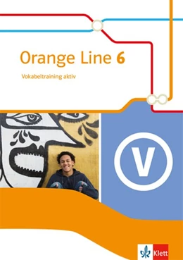 Abbildung von Orange Line 6. Vokabeltraining aktiv mit Lösungsheft Klasse 10 | 1. Auflage | 2019 | beck-shop.de