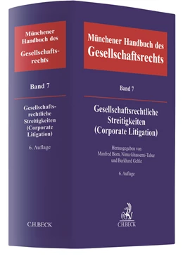 Abbildung von Münchener Handbuch des Gesellschaftsrechts, Band 7: Gesellschaftsrechtliche Streitigkeiten (Corporate Litigation) | 6. Auflage | 2020 | beck-shop.de