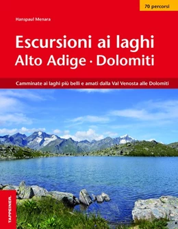 Abbildung von Menara | Escursioni ai laghi in Alto Adige. Camminate ai laghi più belli e amati dalla Val Venosta alle Dolomiti | 1. Auflage | 2018 | beck-shop.de