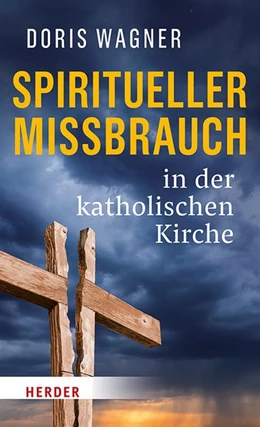 Abbildung von Wagner | Spiritueller Missbrauch in der katholischen Kirche | 1. Auflage | 2019 | beck-shop.de