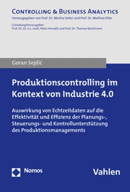 Abbildung von Sejdic | Produktionscontrolling im Kontext von Industrie 4.0 | 1. Auflage | 2019 | beck-shop.de