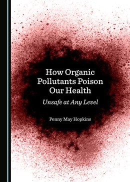 Abbildung von Hopkins | How Organic Pollutants Poison Our Health | 1. Auflage | 2019 | beck-shop.de