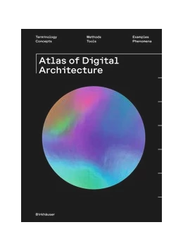 Abbildung von Hirschberg / Hovestadt | Atlas of Digital Architecture | 1. Auflage | 2020 | beck-shop.de