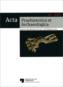 Abbildung von Wemhoff | Acta Praehistorica et Archaeologica 50, 2018 | 1. Auflage | 2018 | beck-shop.de