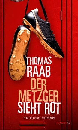 Abbildung von Raab | Der Metzger sieht rot | 1. Auflage | 2019 | beck-shop.de