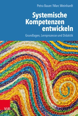 Abbildung von Bauer / Weinhardt | Systemische Kompetenzen entwickeln | 1. Auflage | 2020 | beck-shop.de