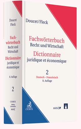 Abbildung von Doucet / Fleck | Fachwörterbuch Recht und Wirtschaft = Dictionnaire juridique et économique Band 2 • Standardwörterbuch
 | 8. Auflage | 2020 | beck-shop.de
