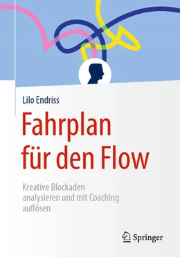 Abbildung von Endriss | Fahrplan für den Flow | 1. Auflage | 2019 | beck-shop.de