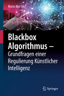 Abbildung von Martini | Blackbox Algorithmus – Grundfragen einer Regulierung Künstlicher Intelligenz | 1. Auflage | 2019 | beck-shop.de