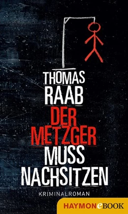 Abbildung von Raab | Der Metzger muss nachsitzen | 1. Auflage | 2019 | beck-shop.de