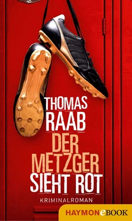 Abbildung von Raab | Der Metzger sieht rot | 1. Auflage | 2019 | beck-shop.de