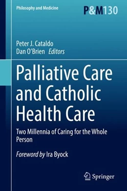 Abbildung von Cataldo / O'Brien | Palliative Care and Catholic Health Care | 1. Auflage | 2019 | beck-shop.de