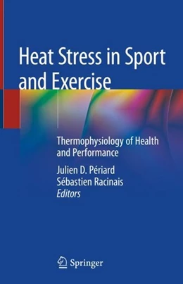 Abbildung von Périard / Racinais | Heat Stress in Sport and Exercise | 1. Auflage | 2019 | beck-shop.de