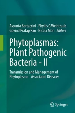 Abbildung von Bertaccini / Weintraub | Phytoplasmas: Plant Pathogenic Bacteria - II | 1. Auflage | 2019 | beck-shop.de