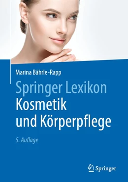 Abbildung von Bährle-Rapp | Springer Lexikon Kosmetik und Körperpflege | 5. Auflage | 2020 | beck-shop.de