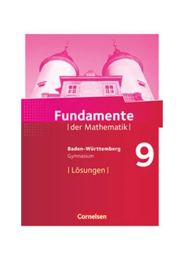 Abbildung von Fundamente der Mathematik 9. Schuljahr - Baden-Württemberg - Lösungen zum Schülerbuch | 1. Auflage | 2019 | beck-shop.de