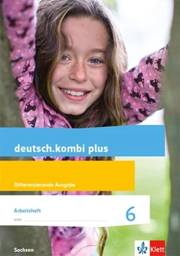 Abbildung von deutsch.kombi plus 6. Arbeitsheft mit Lösungen Klasse 6. Differenzierende Ausgabe Sachsen Oberschule | 1. Auflage | 2019 | beck-shop.de