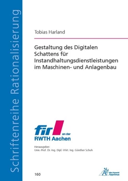 Abbildung von Harland | Gestaltung des Digitalen Schattens für Instandhaltungsdienstleistungen im Maschinen- und Anlagenbau | 1. Auflage | 2019 | beck-shop.de